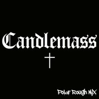 Candlemass, Candlemass (Polar Rough Mix)