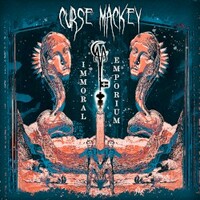 Curse Mackey, Immoral Emporium