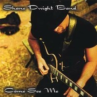 Shane Dwight, Come See Me