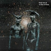 Black Star, No Fear Of Time