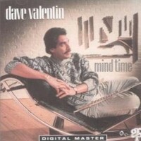 Dave Valentin, Mind Time