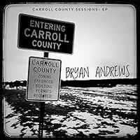 Bryan Andrews, Carroll County Sessions