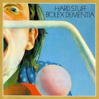 Hard Stuff, Bolex Dementia