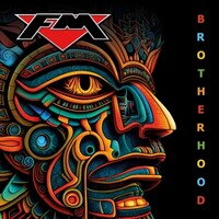 FM, Brotherhood