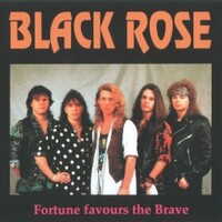 Black Rose, Fortune Favours The Brave