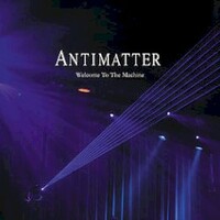 Antimatter, Welcome to the Machine