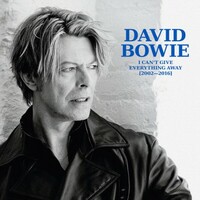 David Bowie, I Can't Give Everything Away (2002-2016)