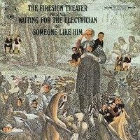 The Firesign Theater, Waiting For the Electrician Or Someone Like Him