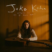 Jake Kohn, Where Do We Go From Here?