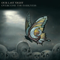Our Last Night, Overcome The Darkness