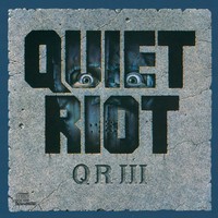 Quiet Riot, QR III