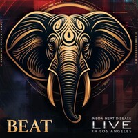 BEAT, Neon Heat Disease: Live in Los Angeles