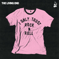 The Living End, I Only Trust Rock n Roll