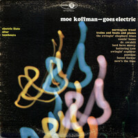 Moe Koffman, Moe Koffman Goes Electric
