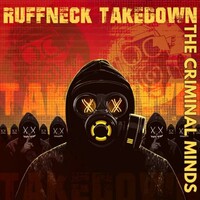 The Criminal Minds, Ruffneck Takedown