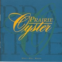 Prairie Oyster, Only One Moon