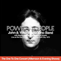 John & Yoko / Plastic Ono Band, Power to the People: Live at the One to One Concert, New York, 1972