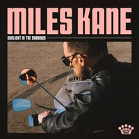 Miles Kane, Sunlight In The Shadows