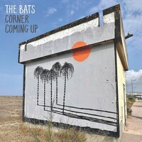 The Bats, Corner Coming Up