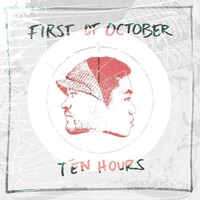 First of October, Ten Hours