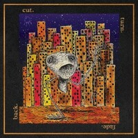 Hail the Sun, Cut. Turn. Fade. Back.