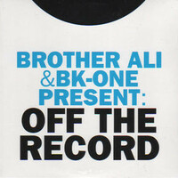 Brother Ali & BK-One, Off The Record