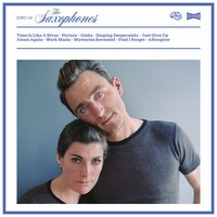 The Saxophones, Songs of the Saxophones