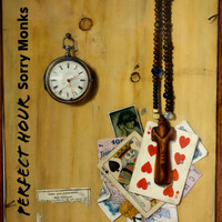 Sorry Monks, Perfect Hour