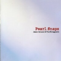 Jason Boland & The Stragglers, Pearl Snaps