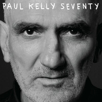 Paul Kelly, Seventy