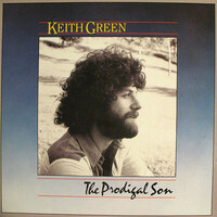 Keith Green, The Prodigal Son