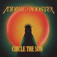 Atomic Rooster, Circle The Sun