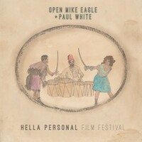 Open Mike Eagle & Paul White, Hella Personal Film Festival