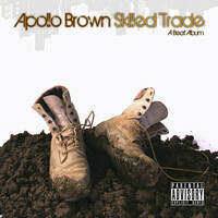 Apollo Brown, Skilled Trade