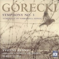 Yvonne Kenny, Adelaide Symphony Orchestra, Takuo Yuasa, Gorecki: Symphony No. 3