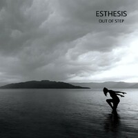 Esthesis, Out Of Step