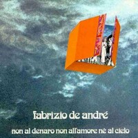 Fabrizio De Andre, Non Al Denaro Non All'amore Ne Al Cielo