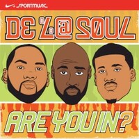 De La Soul, Are You In?