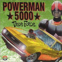 Powerman 5000, True Force