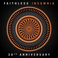 Faithless, Insomnia (30th Anniversary)