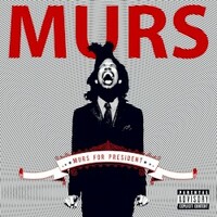 Murs, Murs For President