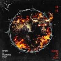 Upon A Burning Body, Blood of the Bull