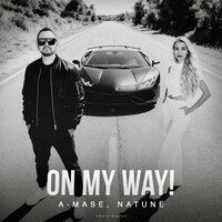 A-Mase & Natune, On My Way!