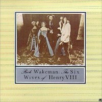 Rick Wakeman, The Six Wives of Henry VIII