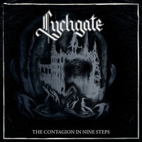 Lychgate, The Contagion in Nine Steps