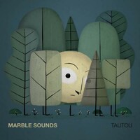 Marble Sounds, Tautou