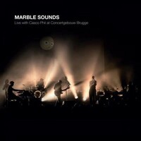 Marble Sounds, Live with Casco Phil at Concertgebouw Brugge