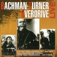 Bachman-Turner Overdrive, Live