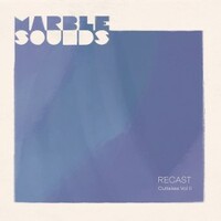 Marble Sounds, Recast - Outtakes Vol. 2