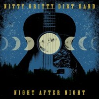 The Nitty Gritty Dirt Band, Night After Night